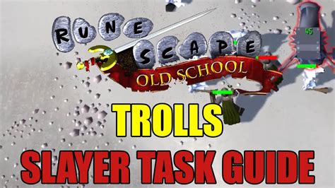 trolls slayer task osrs|Ultimate Trolls Slayer Guide For Old School Runescape .